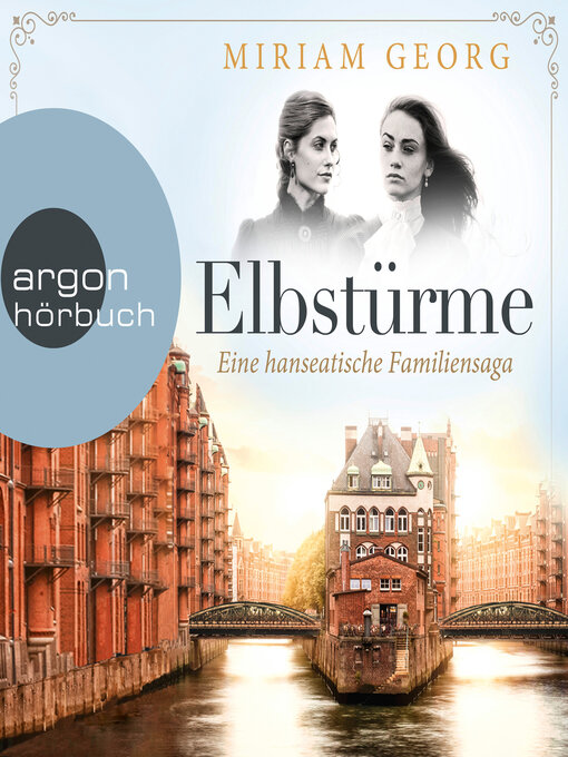 Title details for Elbstürme--Eine hanseatische Familiensaga, Band 2 (Ungekürzt) by Miriam Georg - Available